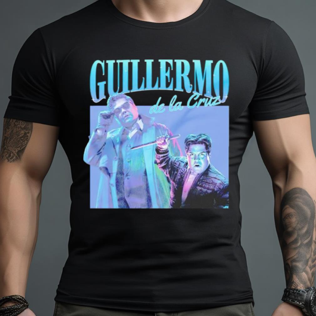 Guillermo De La Cruz Shirt