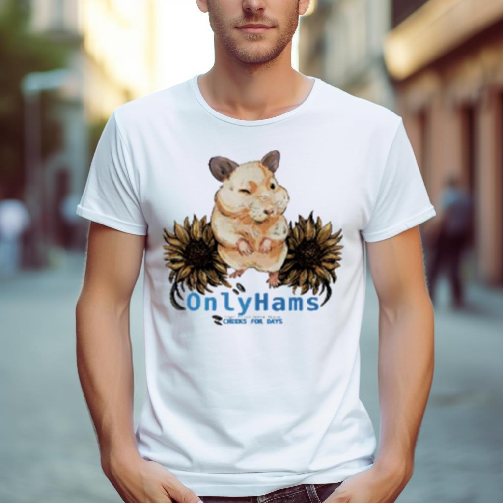 Hams Cheeks For Days Shirt
