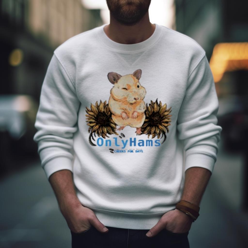 Hams Cheeks For Days Shirt