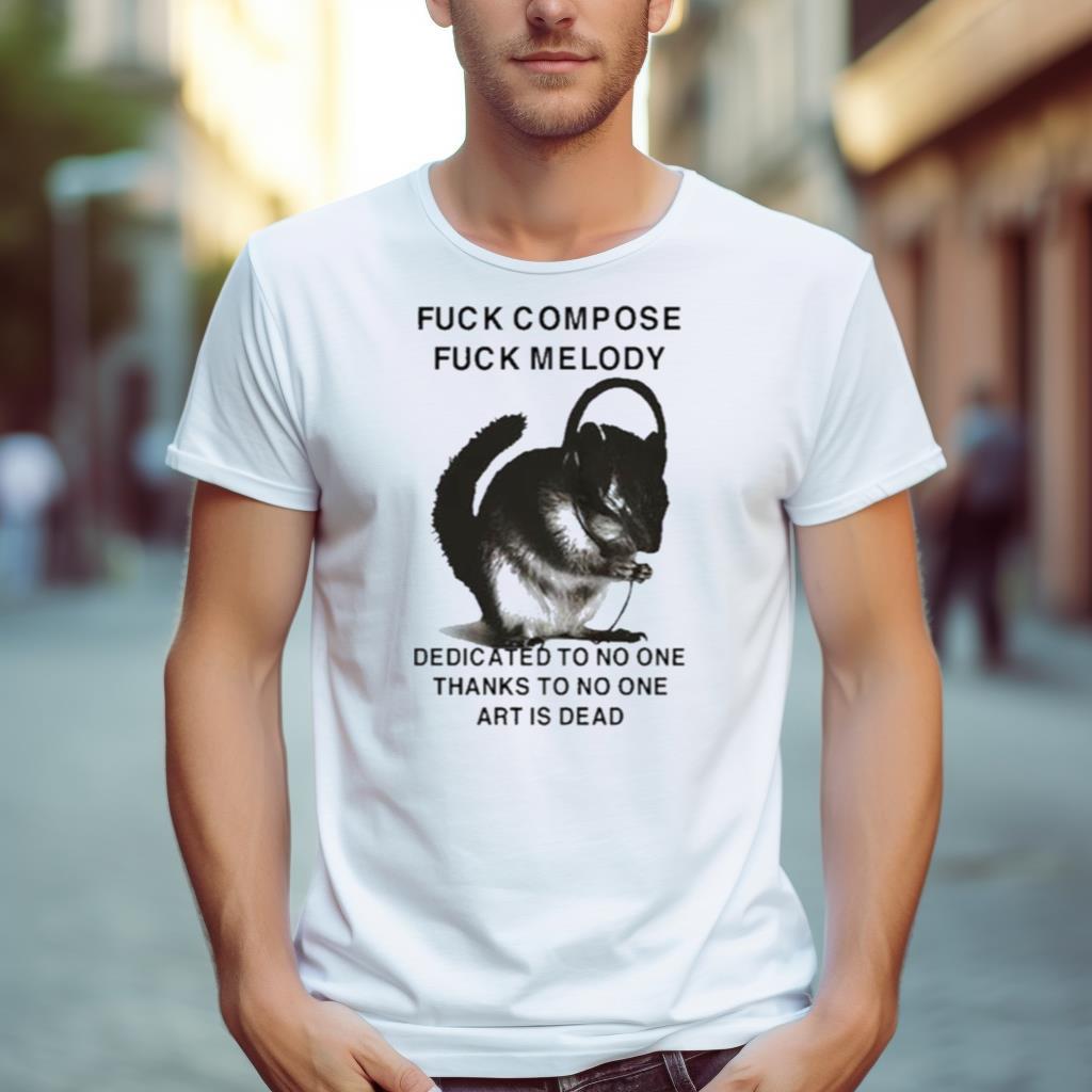 Henry Johnson Fuck Compose Fuck Melody Dedicated To No One Thanks To No One Art Is Dead Shirt