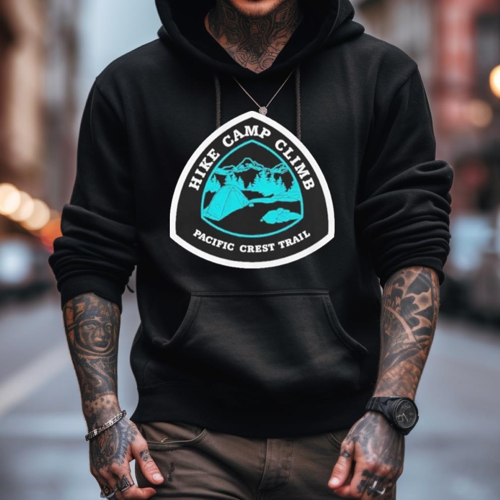 Hike Camp Climb Pacific Crest Trail Shirt Hike Camp Climb Pacific Crest Trail Shirt