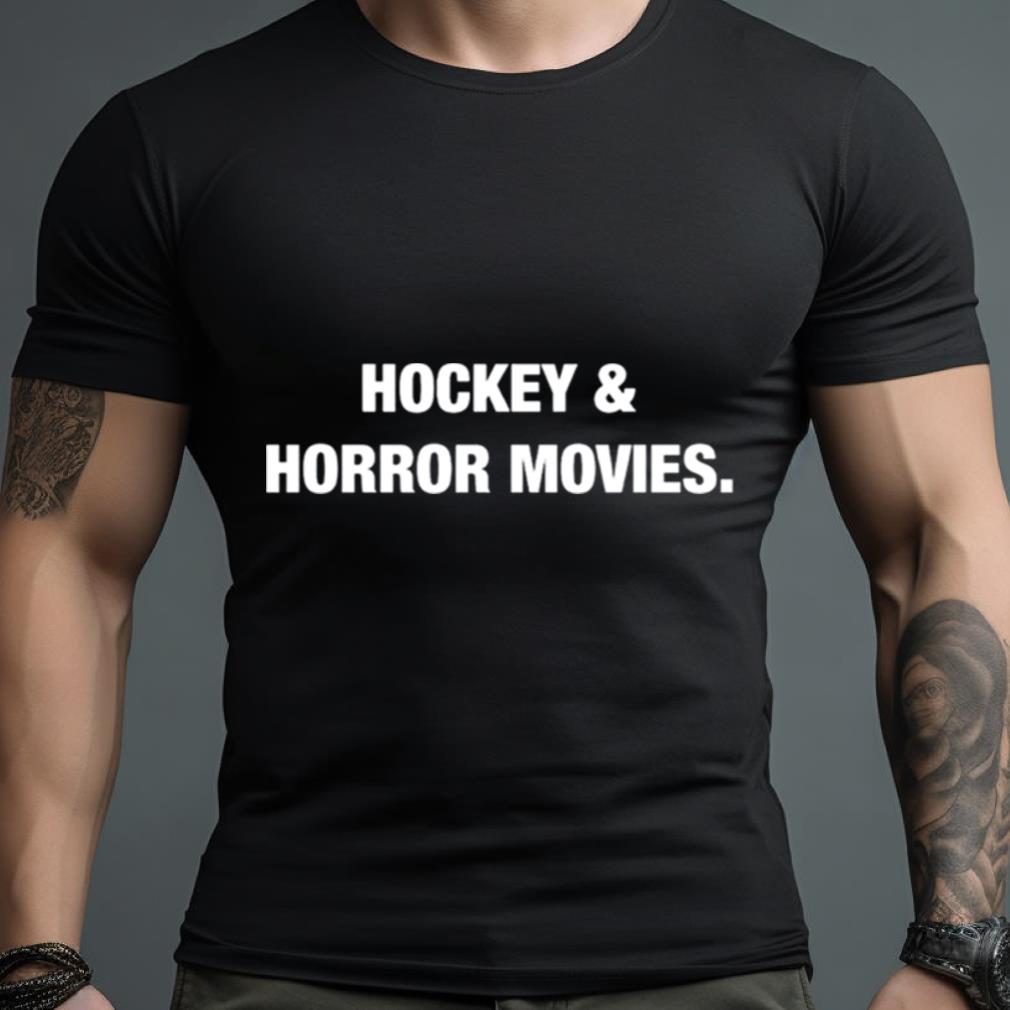 Hockey & Horror Movies Shirt