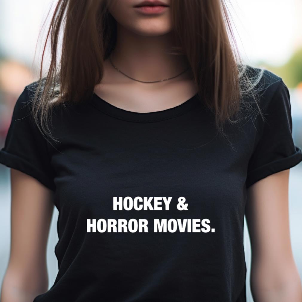 Hockey & Horror Movies Shirt Hockey & Horror Movies Shirt