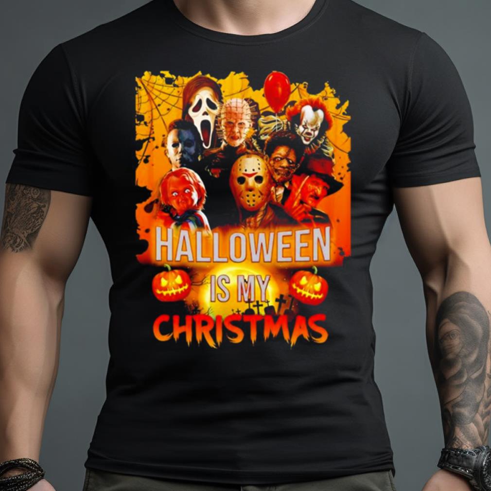 Horror Halloween Is My Christmas Shirt