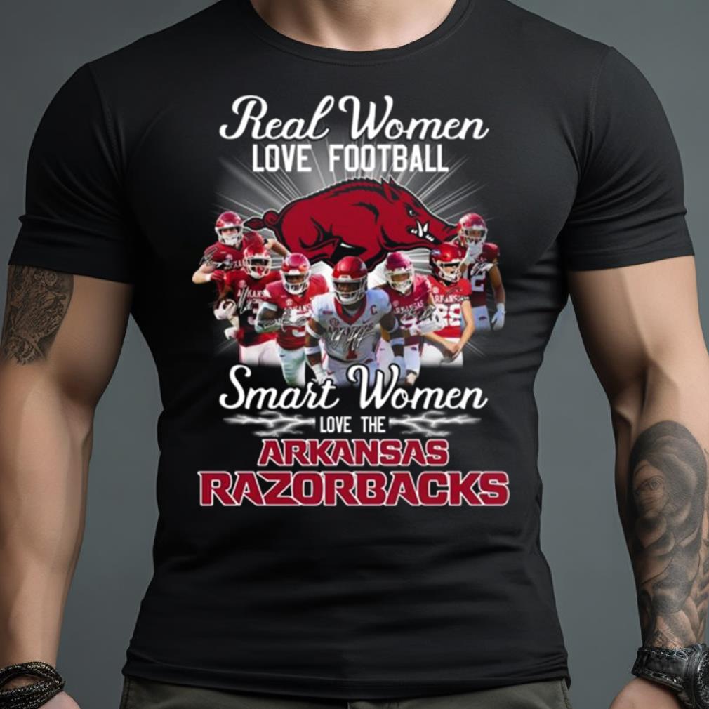 Hot 2023 Real Women Love Football Smart Women Love The Arkansas Razorbacks Signatures Shirt