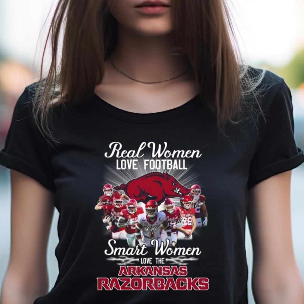 Hot 2023 Real Women Love Football Smart Women Love The Arkansas Razorbacks Signatures Shirt