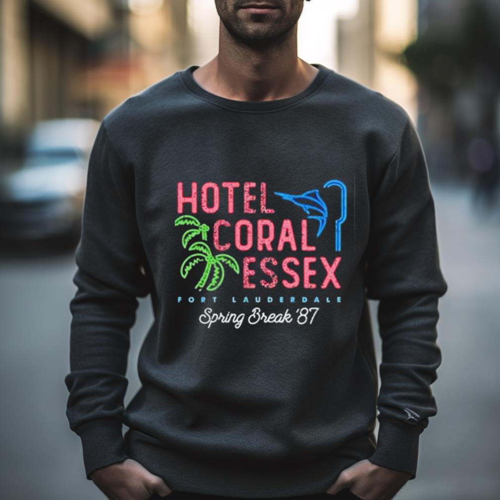 Hotel Coral Essex Fort Lauderdale Spring Break 87 Shirt