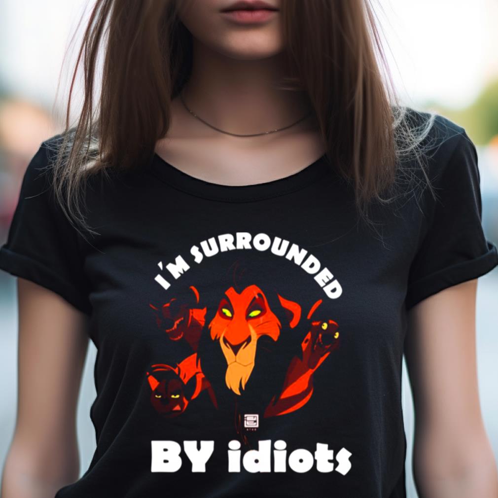 I’M Surrounded By Idiots Lion Scar Shirt I’M Surrounded By Idiots Lion Scar Shirt