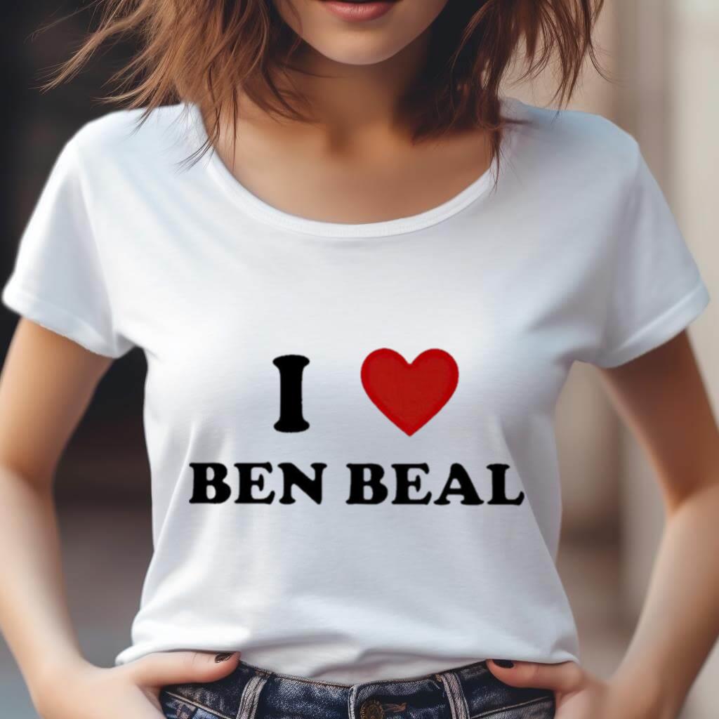 I Love Ben Beal Shirt I Love Ben Beal Shirt