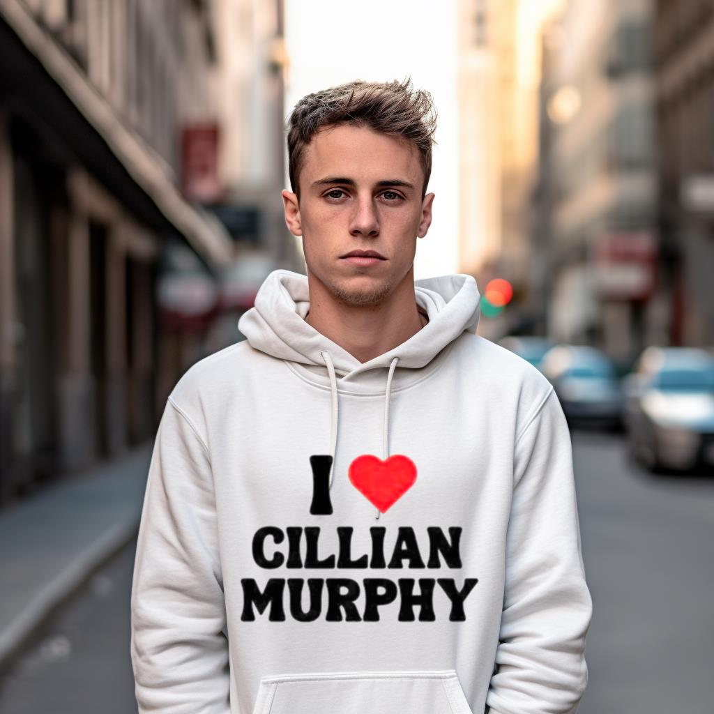 I Love Cillian Murphy Shirt I Love Cillian Murphy Shirt