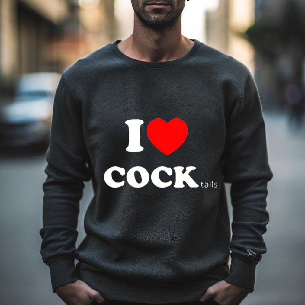 I Love Cocktails Tails Shirt - Hersmiles