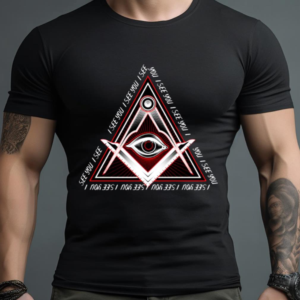 I See You Triangle Icon Shirt