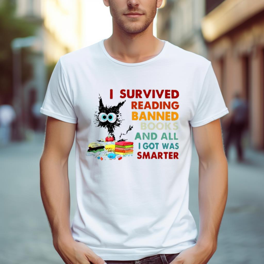 I Survived Reading Banned Books And All I Got Was Smarter Shirt