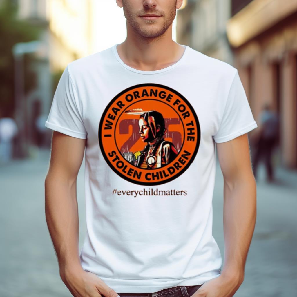 I Wear Orange For The Stolen Children Every Child Matters Shirt