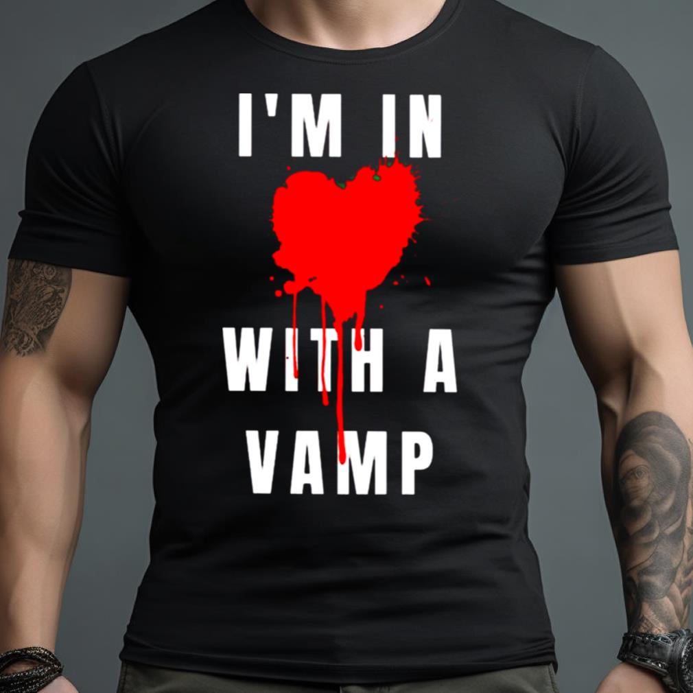 I’M In With A Vamp Shirt