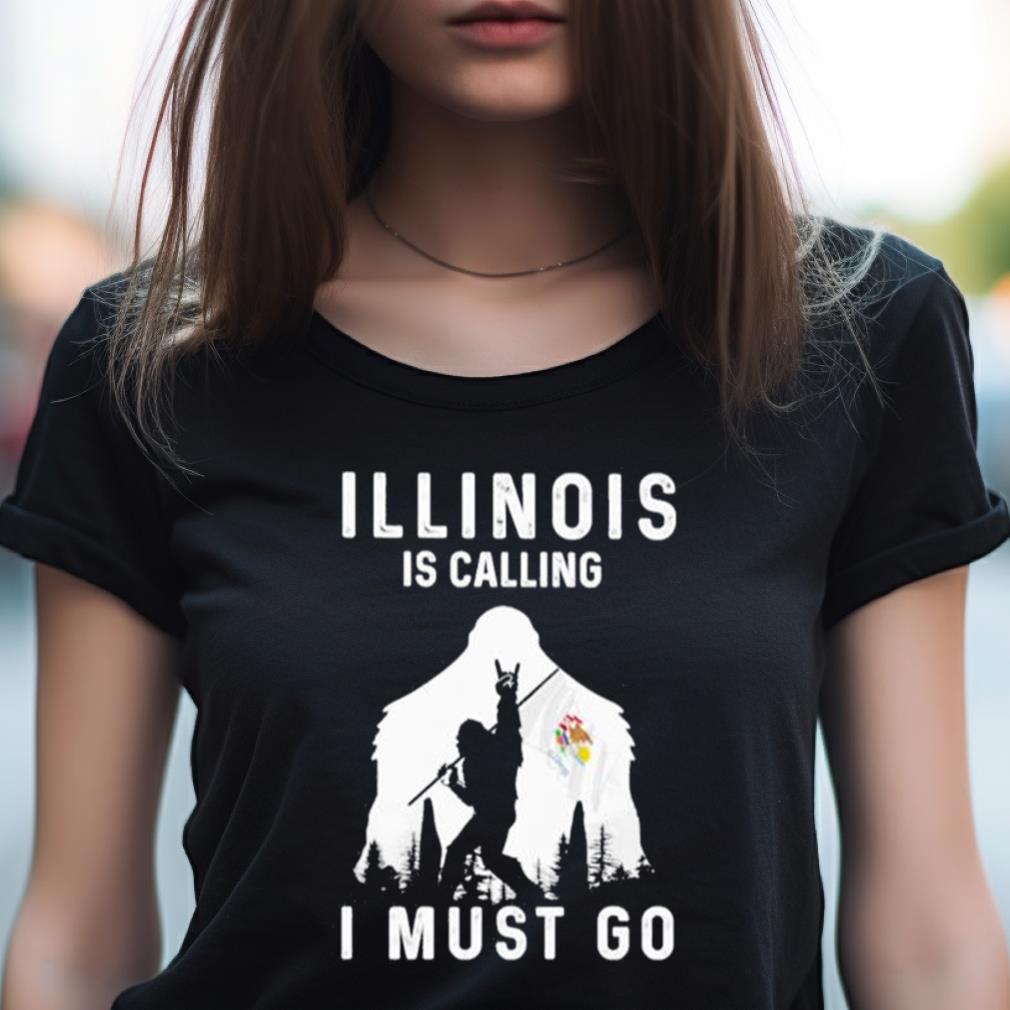 Illinois Is Calling I Must Go Bigfoot Flag Shirt Illinois Is Calling I Must Go Bigfoot Flag Shirt