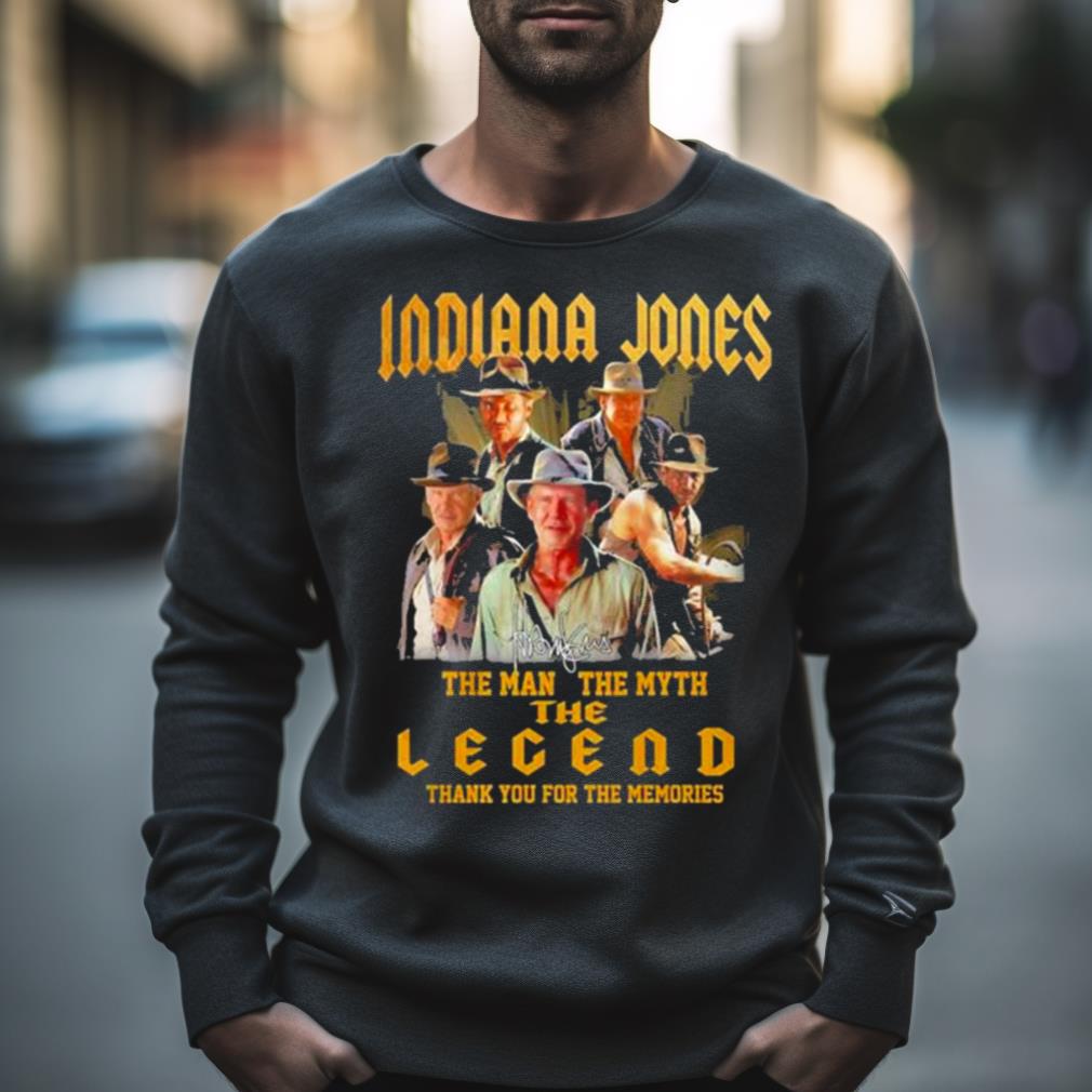 Indiana Jones The Man The Myth The Legend Thank You For The Memories T Shirt
