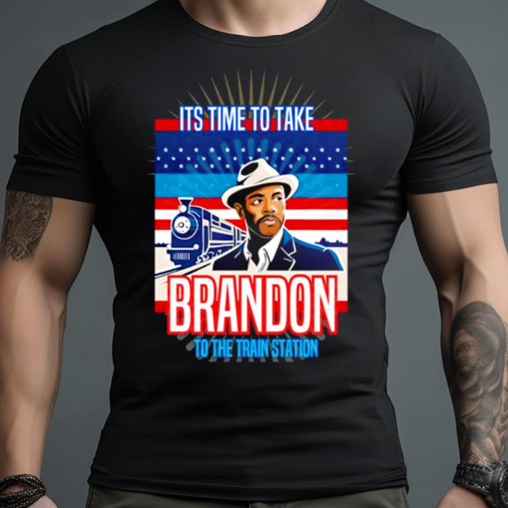 It’S Time To Take Brandon Shirt
