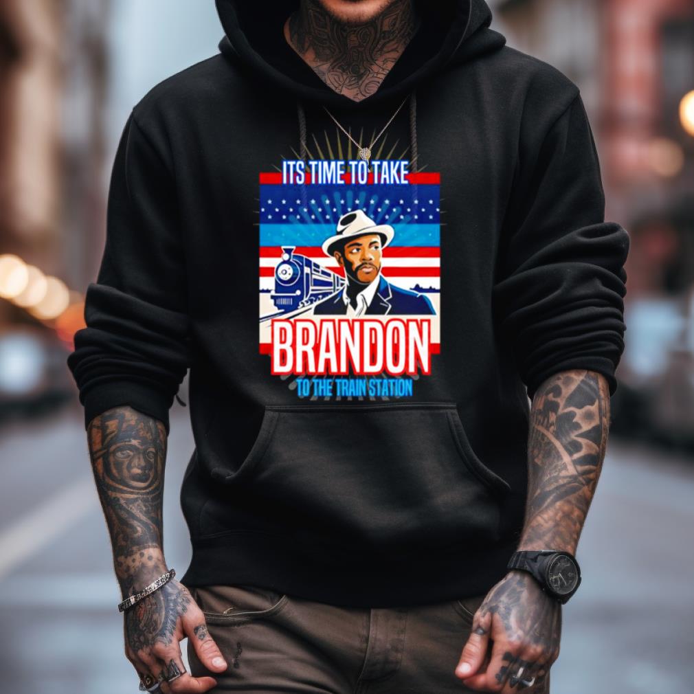 It'S Time To Take Brandon Shirt It'S Time To Take Brandon Shirt
