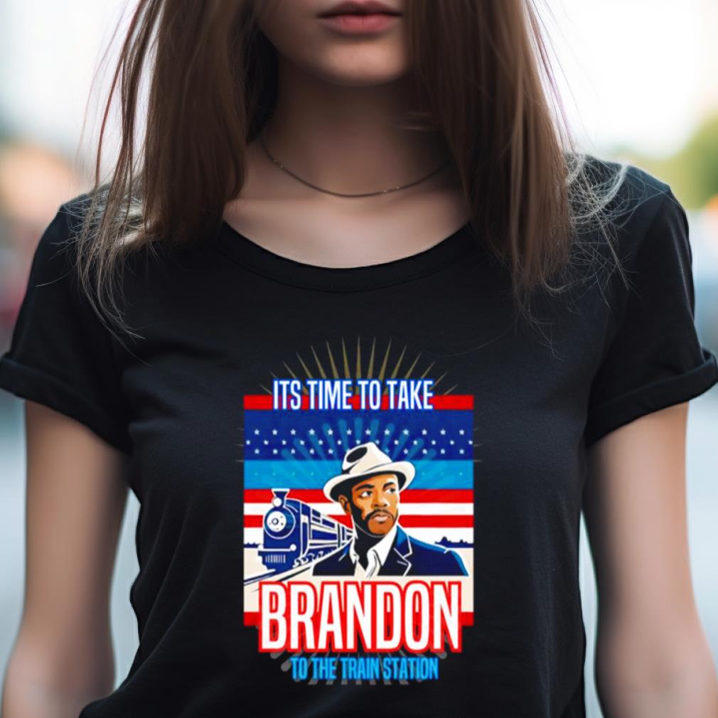 It'S Time To Take Brandon Shirt It'S Time To Take Brandon Shirt