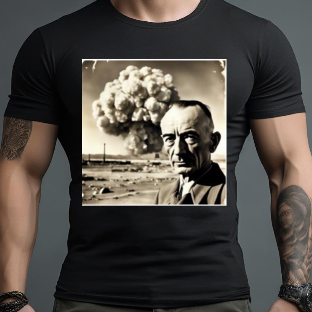 J Robert Oppenheimer The Father Of Atomic Bomb Shirt