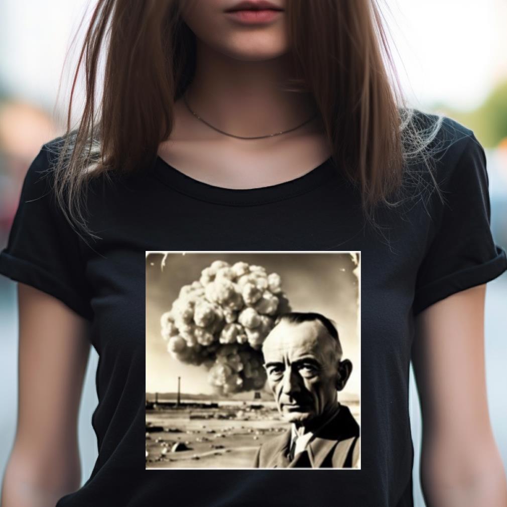 J Robert Oppenheimer The Father Of Atomic Bomb Shirt J Robert Oppenheimer The Father Of Atomic Bomb Shirt
