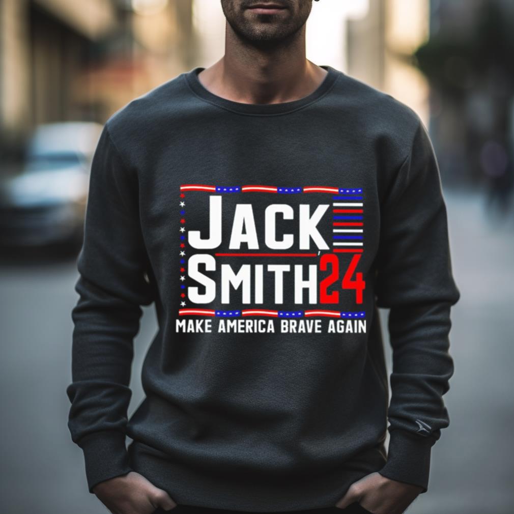Jack Smith 24 Make America Brave Again Shirt