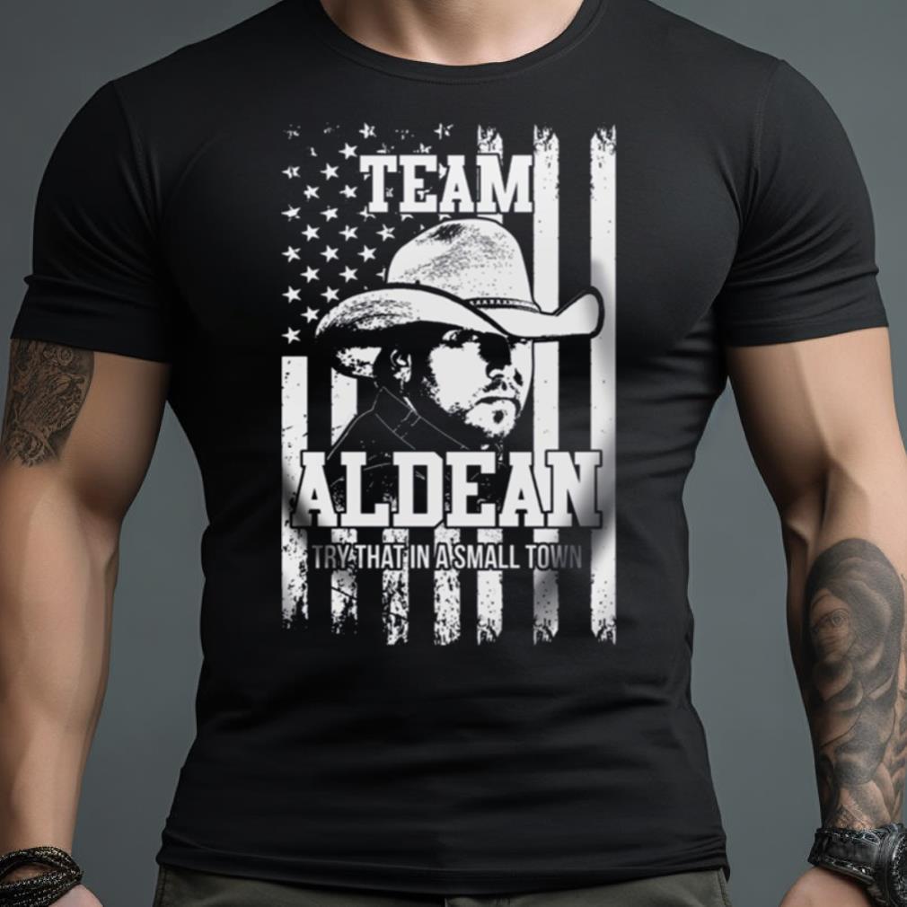 Jason Aldean Try That In A Small Town Usa Flag T Shirt