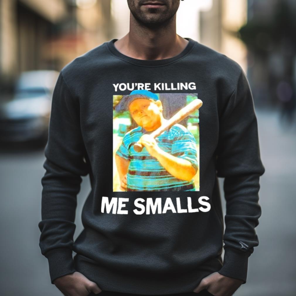 Jem Sandlot You’Re Killing Me Smalls Shirt