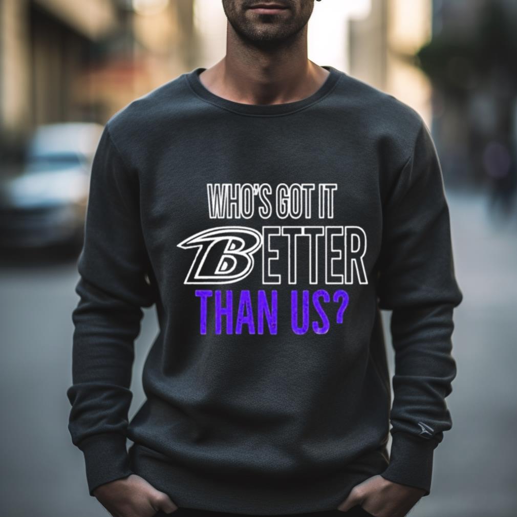 John Harbaugh Who’S Got It Better Than Us Shirt