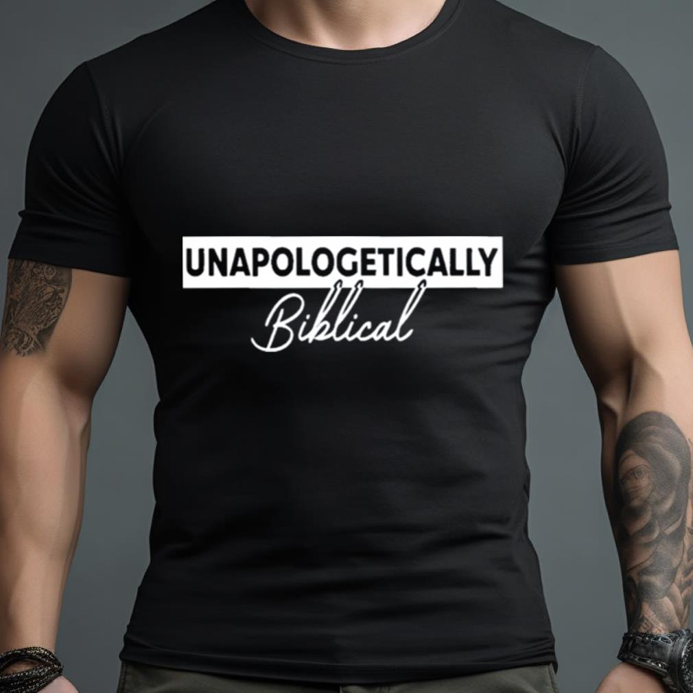 John Mason Unapologetically Biblical Shirt