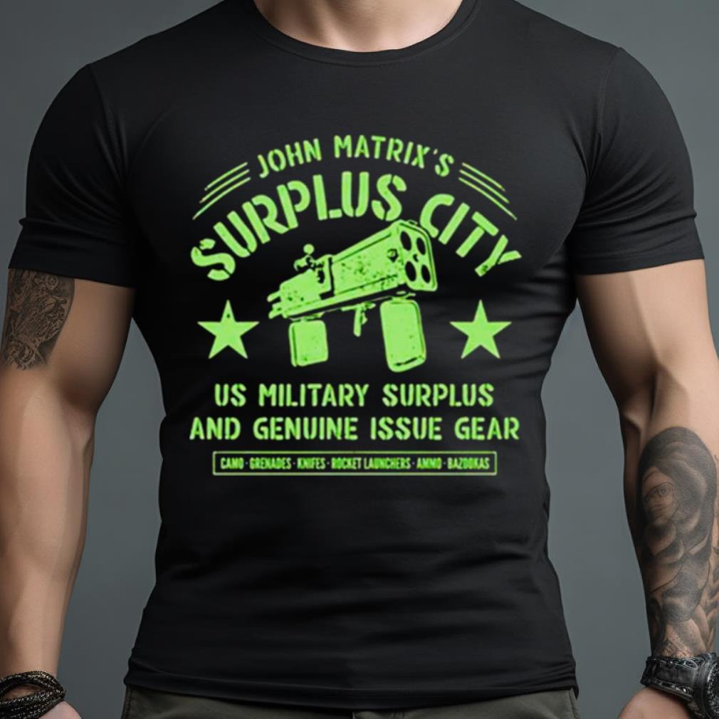 John Matrix’S Surplus City Shirt