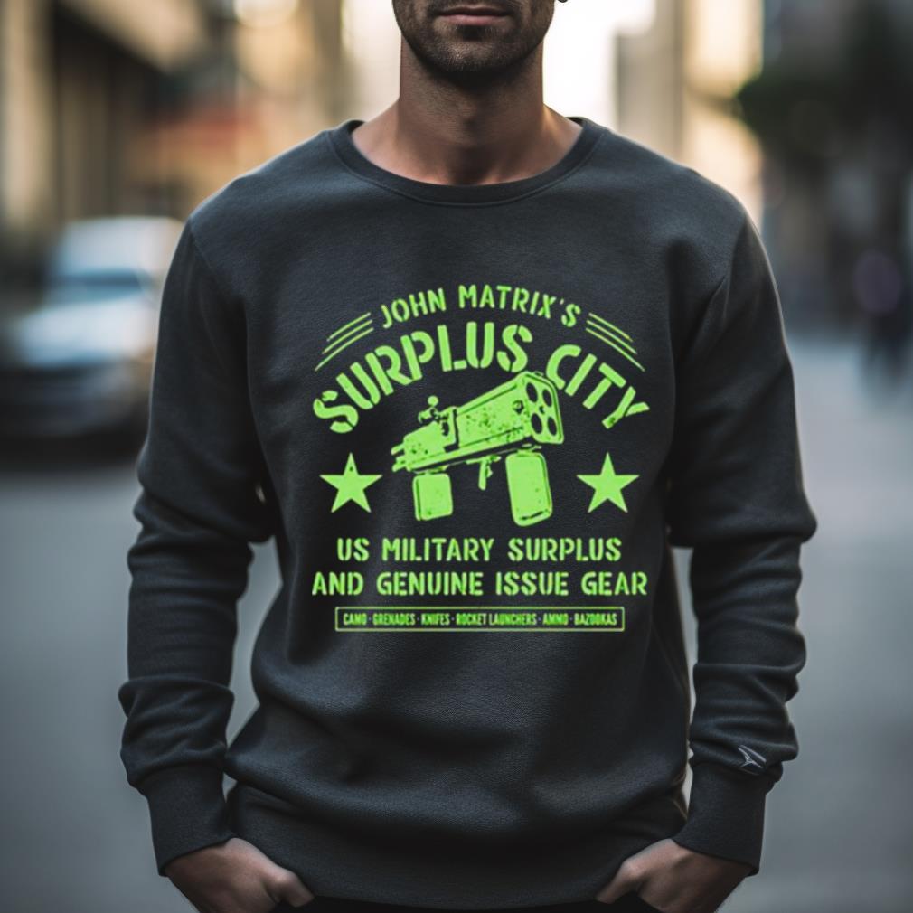John Matrix'S Surplus City Shirt John Matrix'S Surplus City Shirt