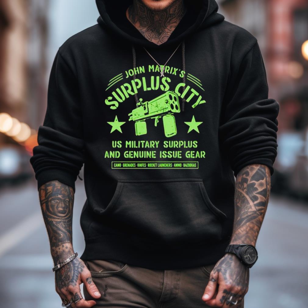 John Matrix'S Surplus City Shirt John Matrix'S Surplus City Shirt