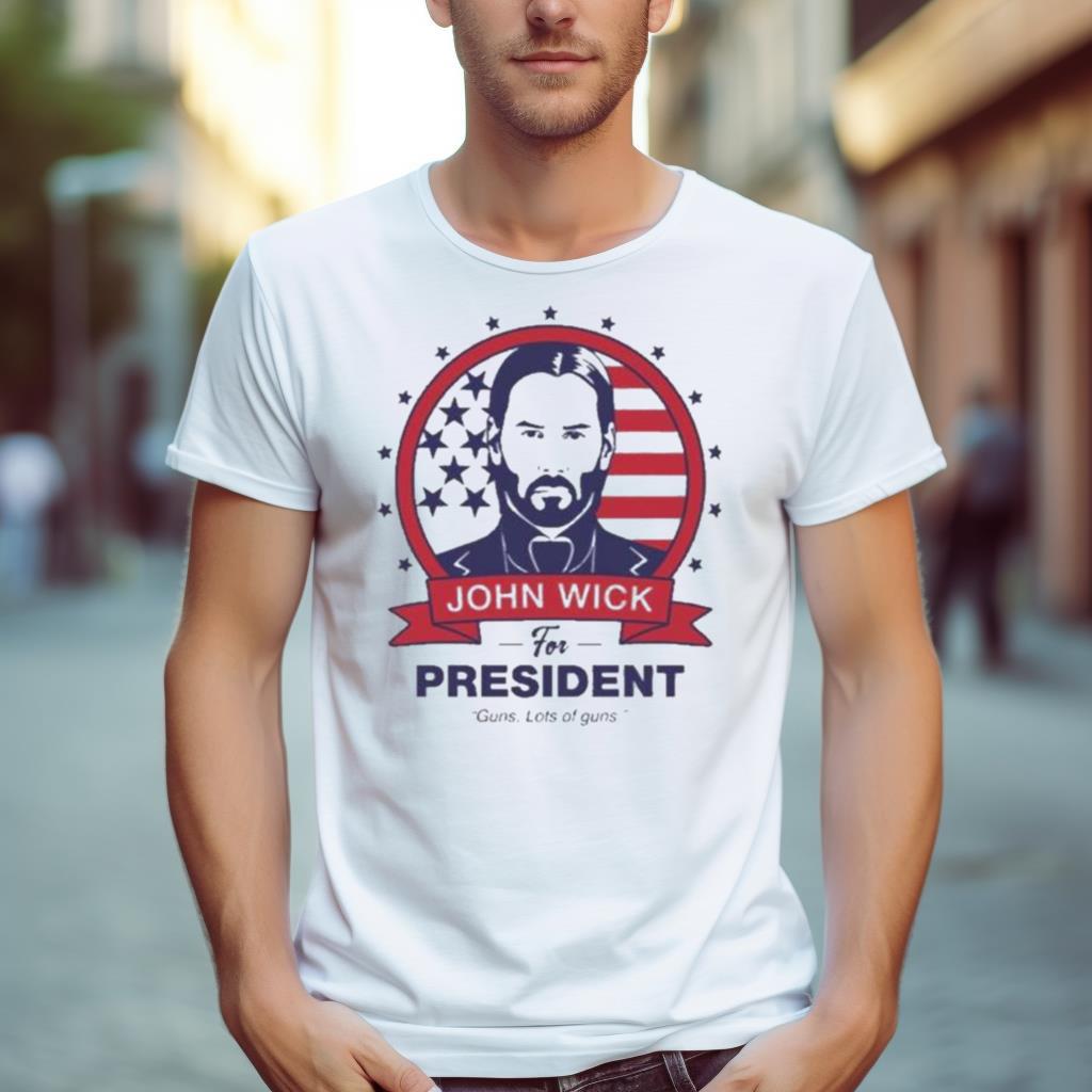 John Wick For President Shirt