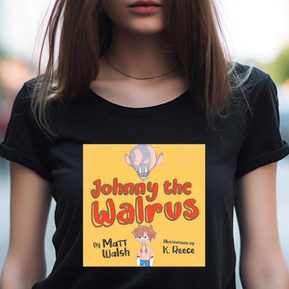 Johnny The Walrus By Matt Walsh Shirt Johnny The Walrus By Matt Walsh Shirt