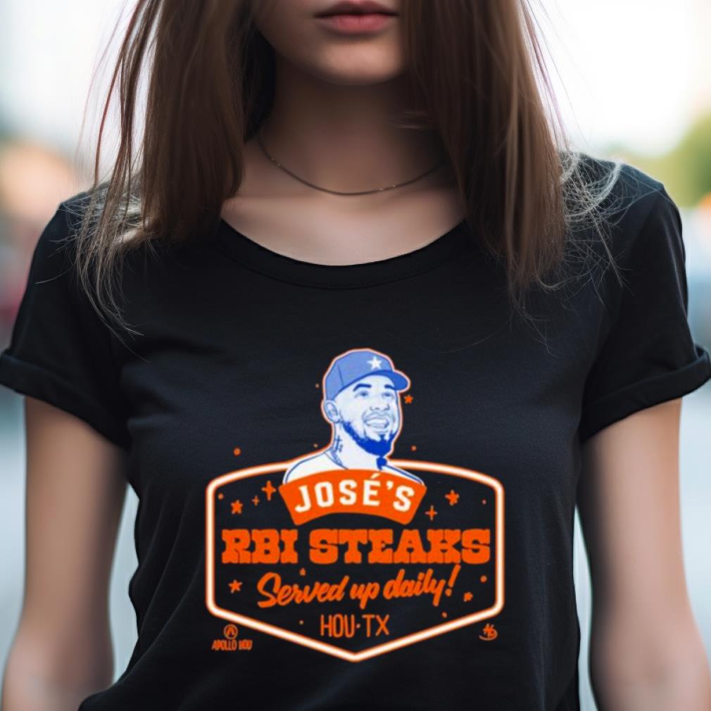 Jose'S Rbi Steaks Served Up Daily Shirt Jose'S Rbi Steaks Served Up Daily Shirt