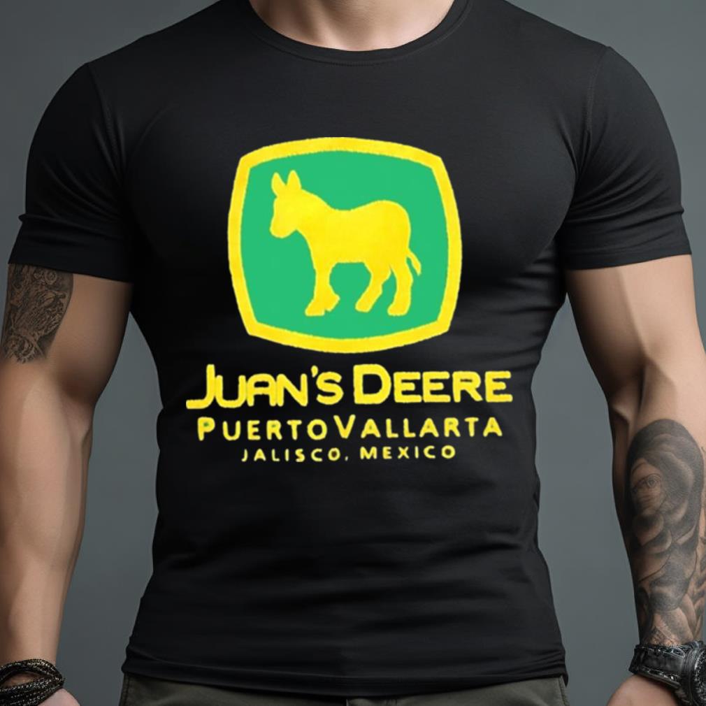 Juan’S Deere Puerto Vallarta Jalisco Mexico Shirt