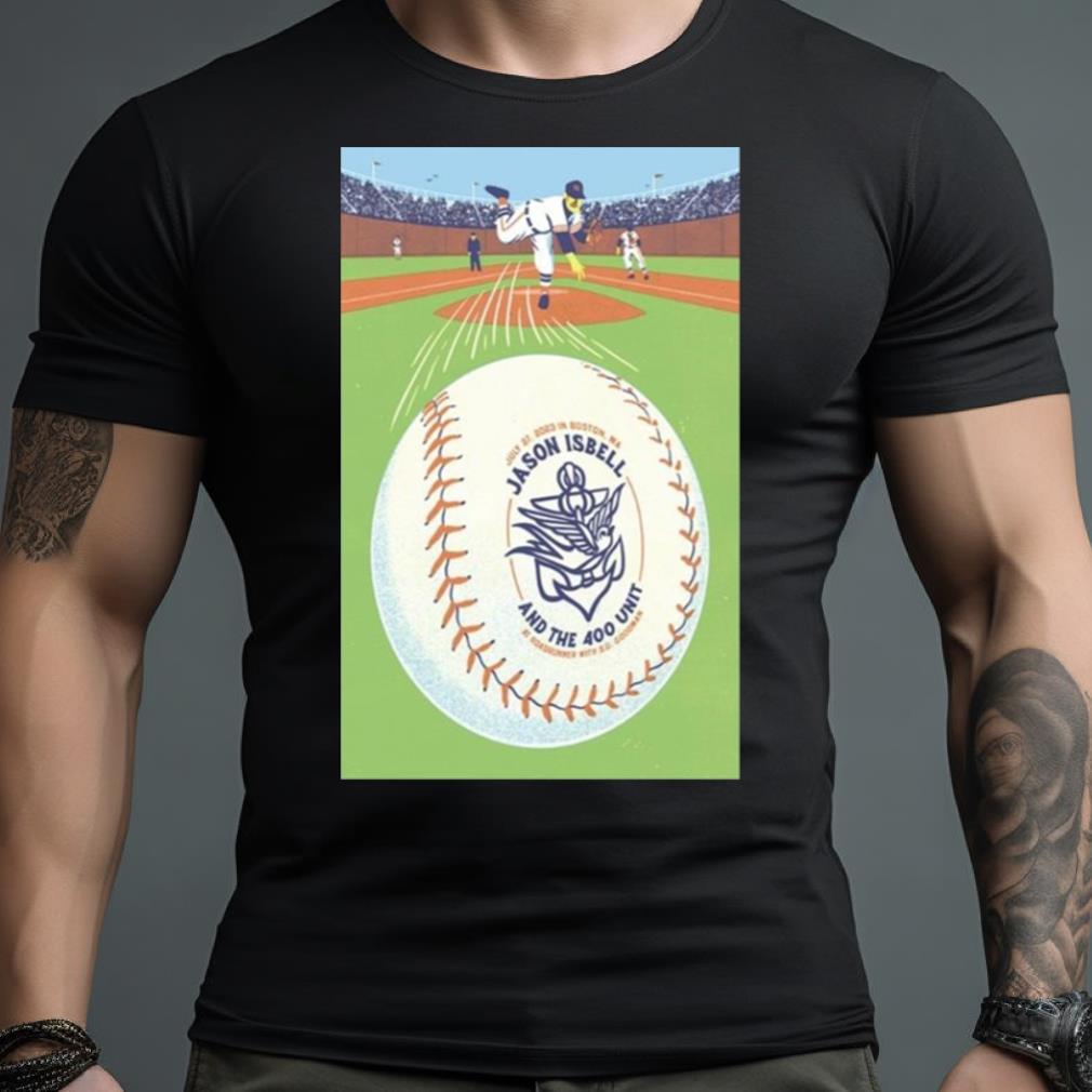 July 27 2023 Boston Ma Jason Isbell And The 400 Unit Poster Shirt