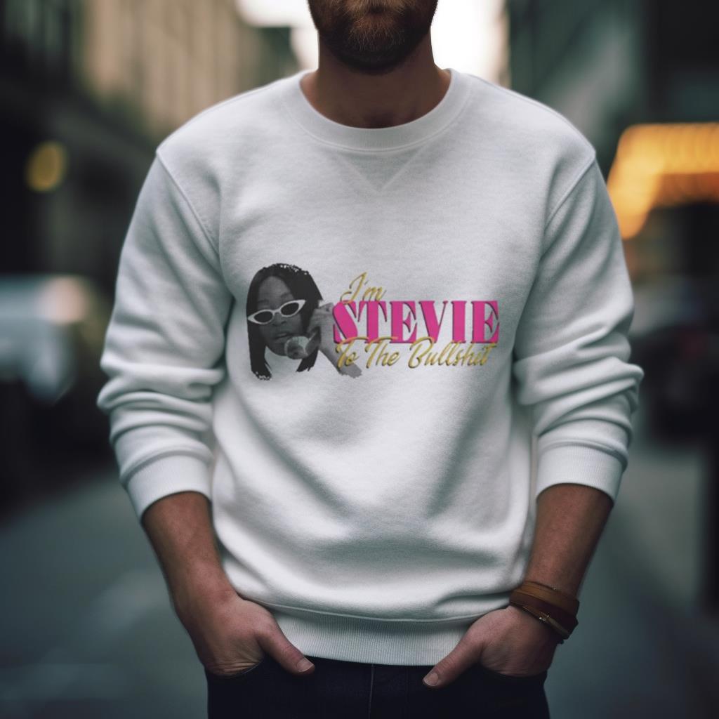 Keke Palmer I’M Stevie To The Bullshirt T Shirt