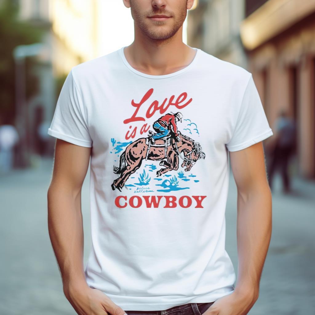 Kelsea Ballerini Love Is A Cowboy 2023 T Shirt