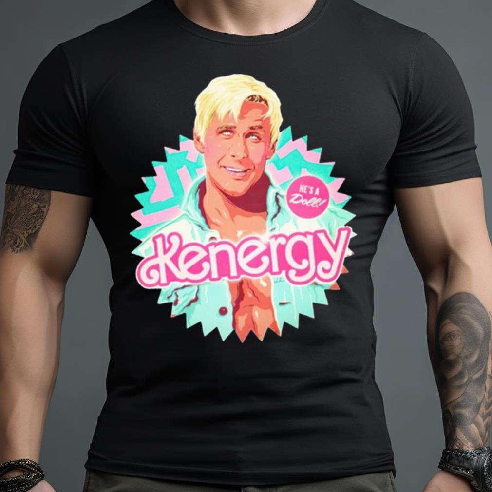 Kenergy He’S A Doll Shirt
