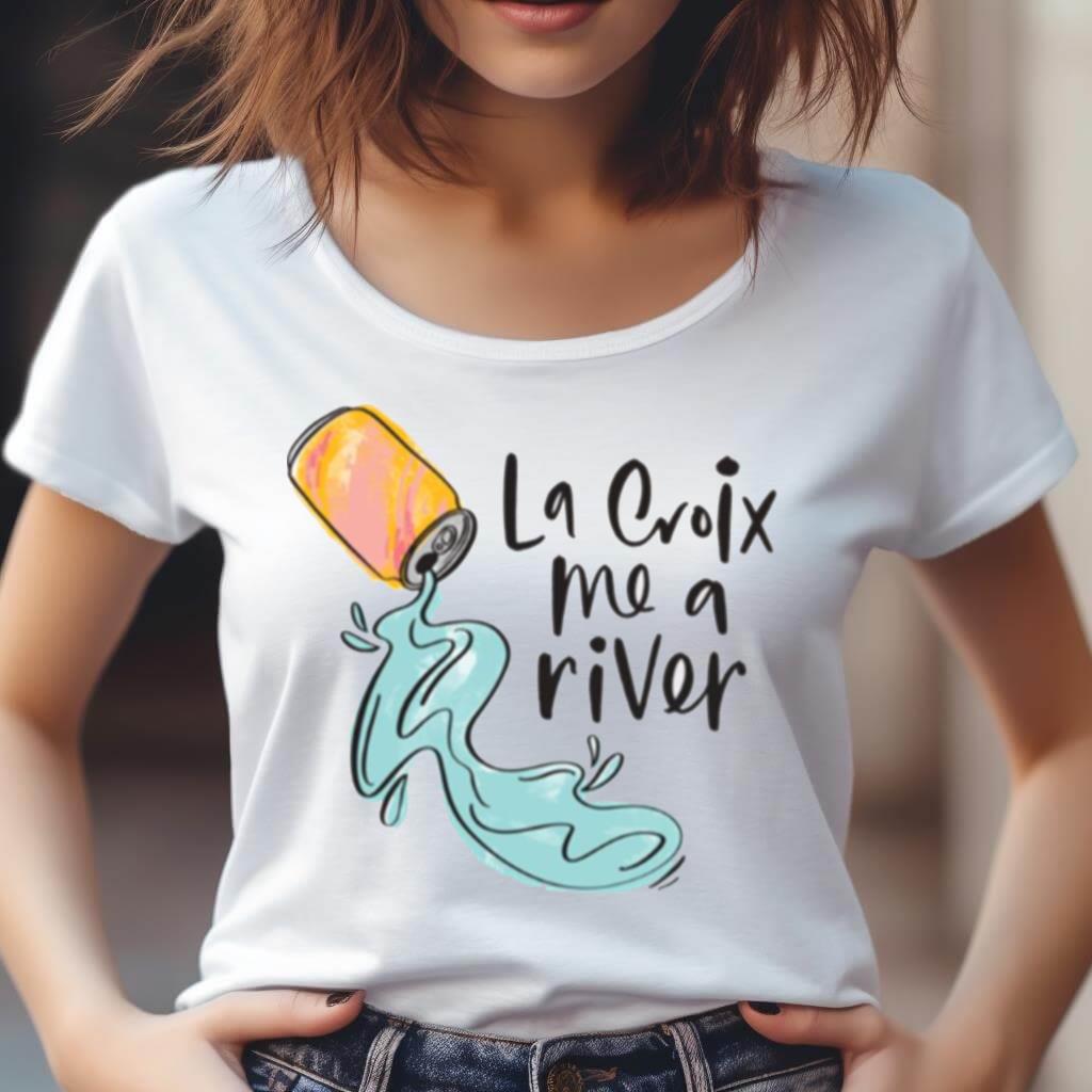 La Croix Me A River Shirt La Croix Me A River Shirt