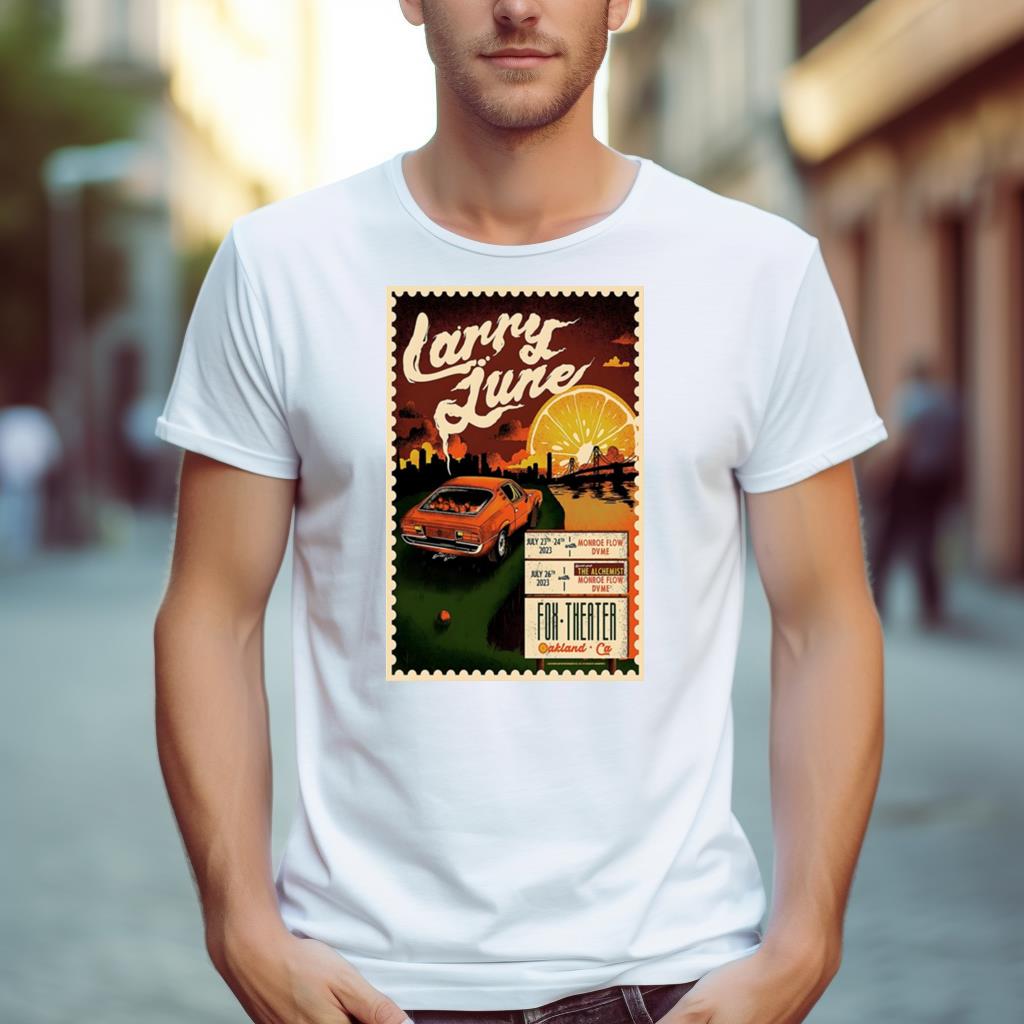 Larry June Oakland Ca 7 26 23 Tour Poster Shirt