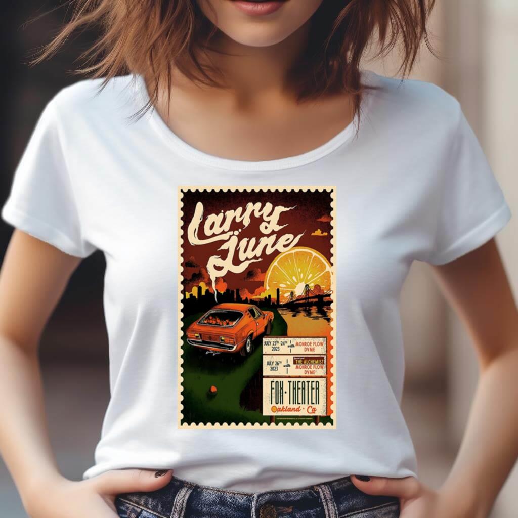 Larry June Oakland Ca 7 26 23 Tour Poster Shirt Larry June Oakland Ca 7 26 23 Tour Poster Shirt