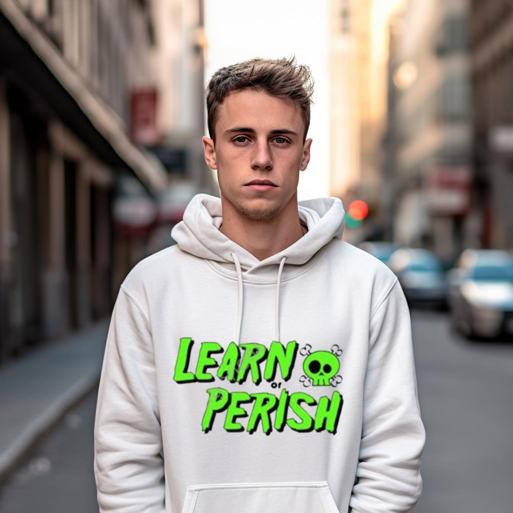 Learn Or Perish Shirt Learn Or Perish Shirt