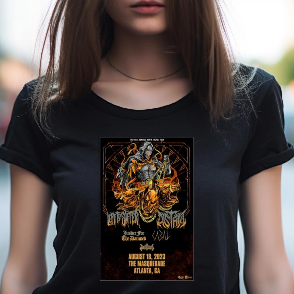 Left To Suffer Atlanta Ga 08 18 23 Event Poster Shirt Left To Suffer Atlanta Ga 08 18 23 Event Poster Shirt