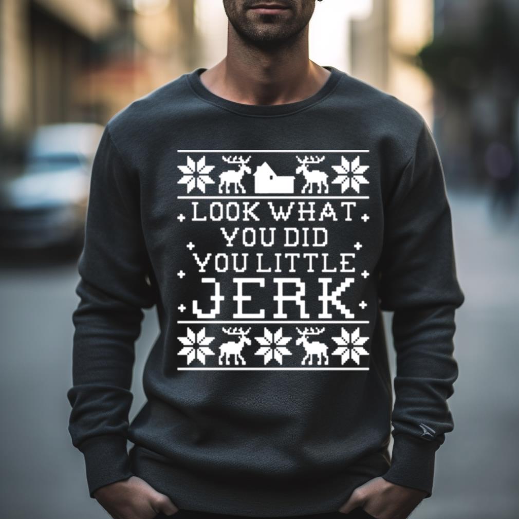Look What You Did You Little Jerk Home Alone Christmas Shirt Look What You Did You Little Jerk Home Alone Christmas Shirt