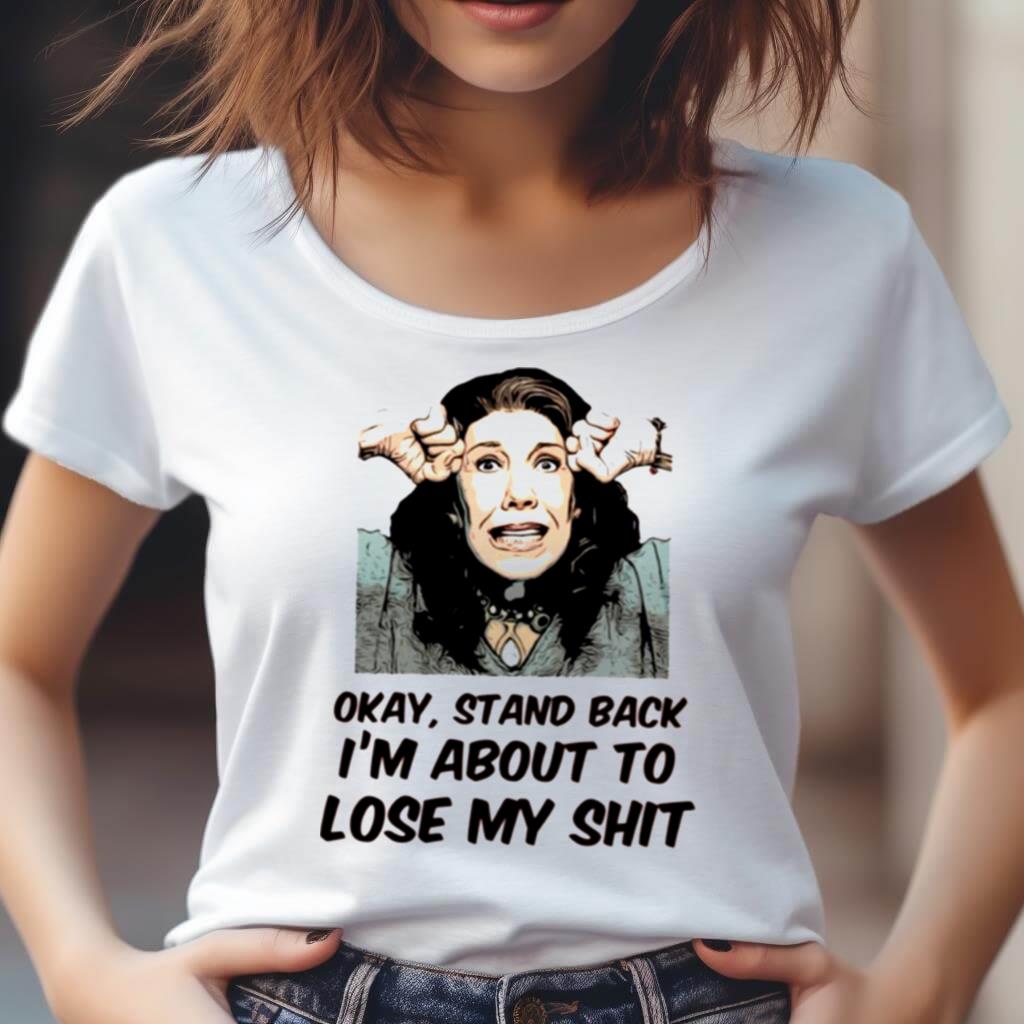 Lose My Shit Grace And Frankie Shirt Lose My Shit Grace And Frankie Shirt