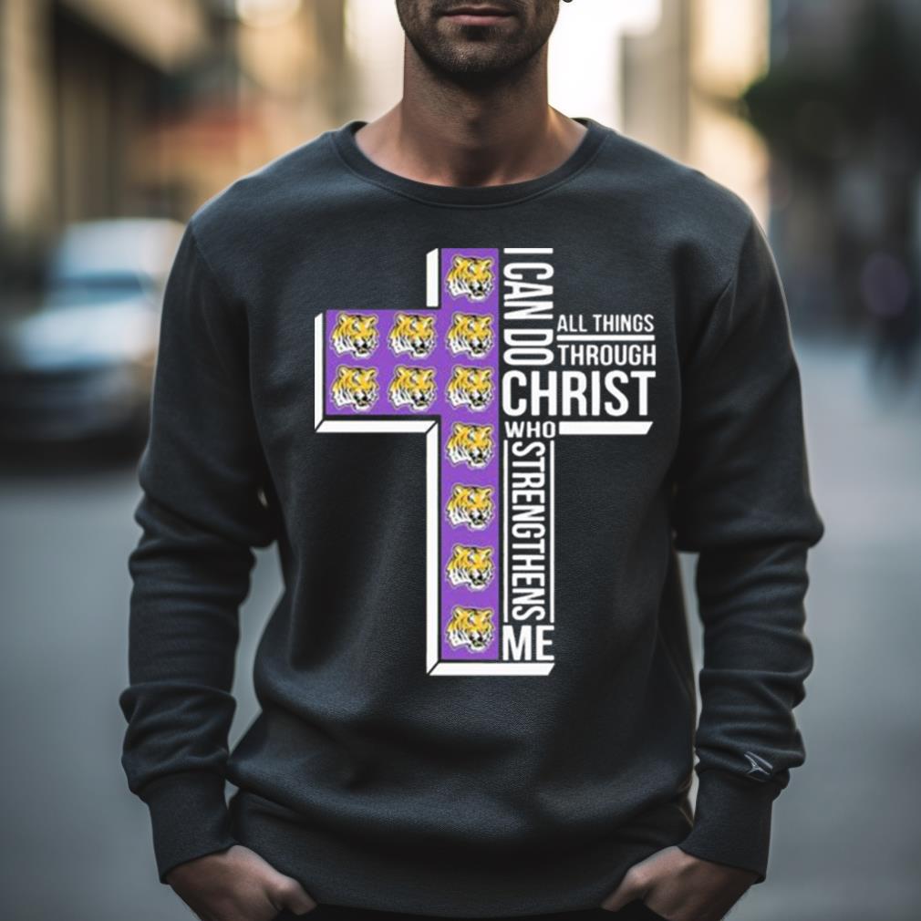 Lsu Tigers I Can Do All Things Through Christ Who Strengthens Me Shirt